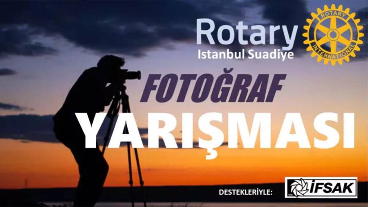 Istanbul Suadiye Rotary Kulubu IFSAK 3. Uluslararasi Fotograf Yarismasi