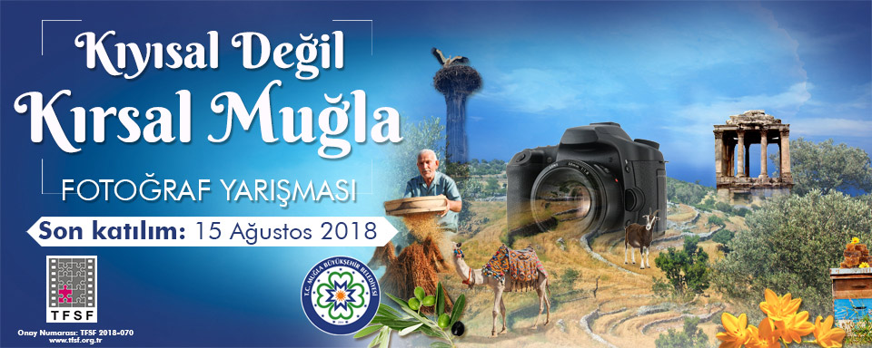 Muğla Büyükşehir Belediyesi 2. Fotoğraf Yarışması ''Kıyısal Değil Kırsal Muğla'' 1 2. Fotoğraf Yarışması