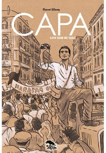 Kayıp Giden Bir Yıldız: Robert Capa 2 capa kayıp giden bir yıldız kapak