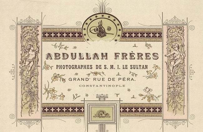 Osmanlı’da fotoğrafçılık ve Pera fotoğrafçıları 4 abdullah biraderler 746404