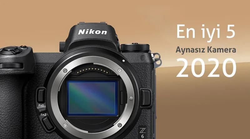En iyi 5 Aynasız Kamera 2020 1 2020 best mirrorless jpg