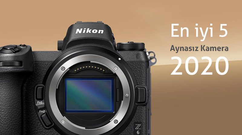 En iyi 5 Aynasız Kamera 2020 1 2020 best mirrorless