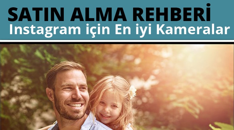 instagram için en iyi kameralar 2020 header