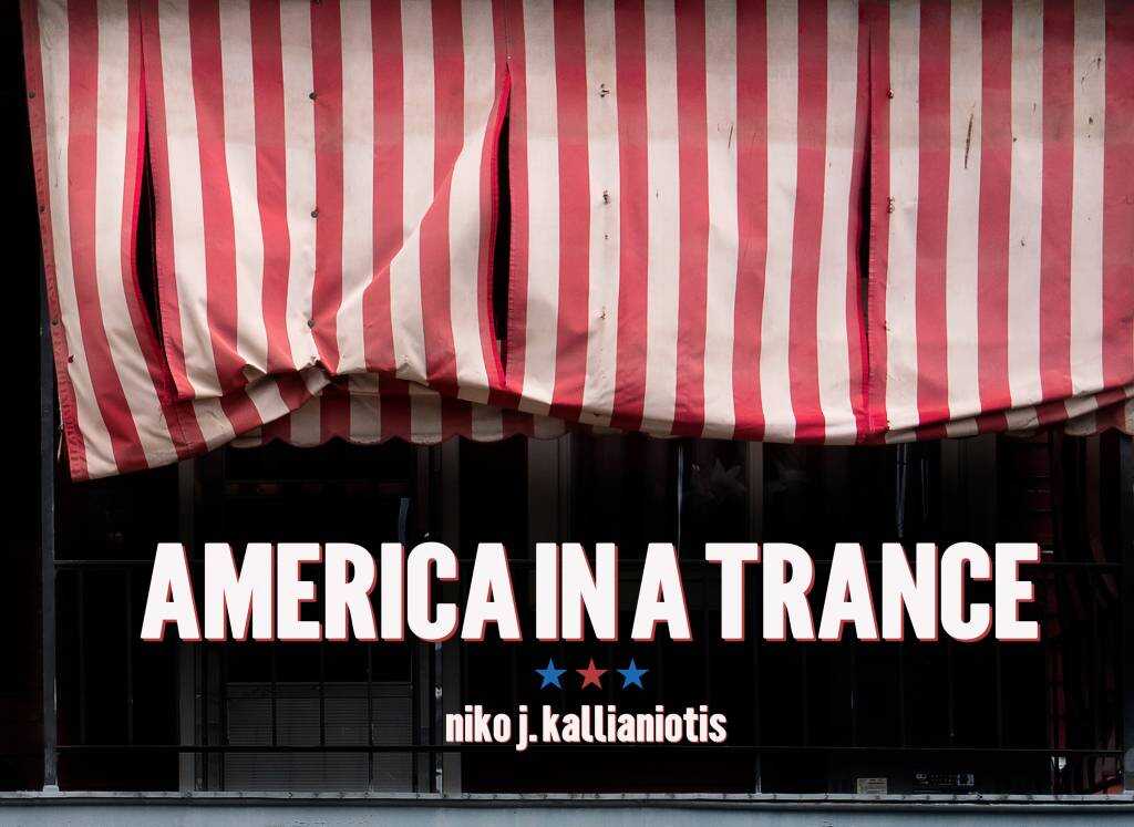 Niko J. Kallianiotis : America in a Trance 19 Cover of America in a Trance