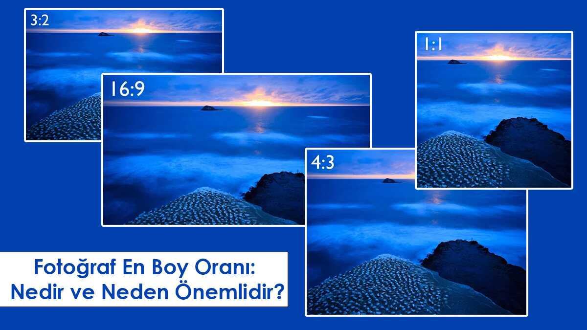 Fotograf En Boy Orani Nedir ve Neden Onemlidir header