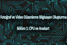 Fotoğraf ve Video Düzenleme Bilgisayarı Oluşturma, Bölüm 1: CPU ve Anakart 4 Fotograf ve Video Duzenleme Bilgisayari Olusturma bl1 header