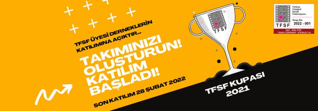 Türkiye Fotoğraf Sanatı Federasyonu Kupası Ulusal Fotoğraf Yarışması 2021 2 Türkiye Fotoğraf Sanatı Federasyonu Kupası Ulusal Fotoğraf Yarışması 2021