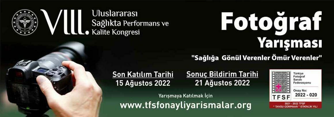 8. Uluslararası Sağlıkta Performans ve Kalite Kongresi Fotoğraf Yarışması 2 8. Uluslararası Sağlıkta Performans ve Kalite Kongresi Fotoğraf Yarışması