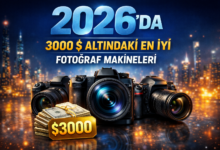 2026da 3000 altindaki en iyi fotograf makineleri
