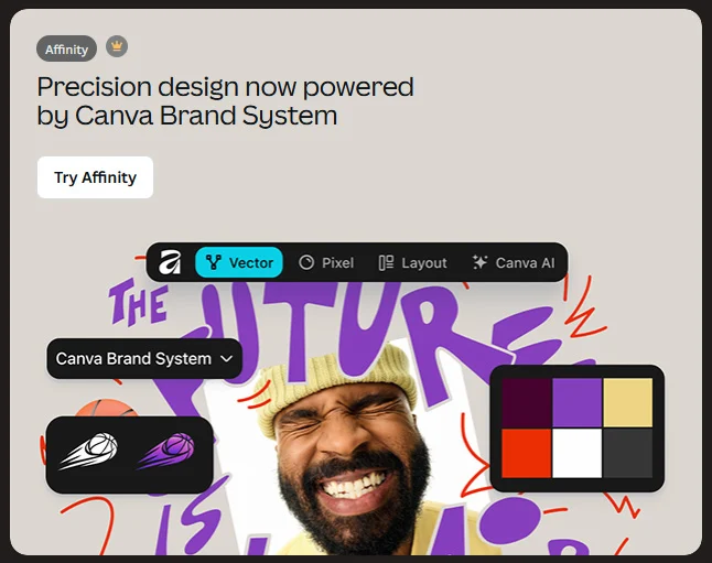 Canva Brand System tanıtım görselinde bere takmış gülümseyen bir adam, tasarım araçları, renk paleti ve açık renk arka plan üzerinde mor tonlarda “THE FUTURE IS” yazısı görülüyor. Sağda Affinity logosu ve “Try Affinity” butonu yer alıyor.