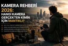 Kamera Rehberi 2026
