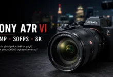 a7R VI incelemesi