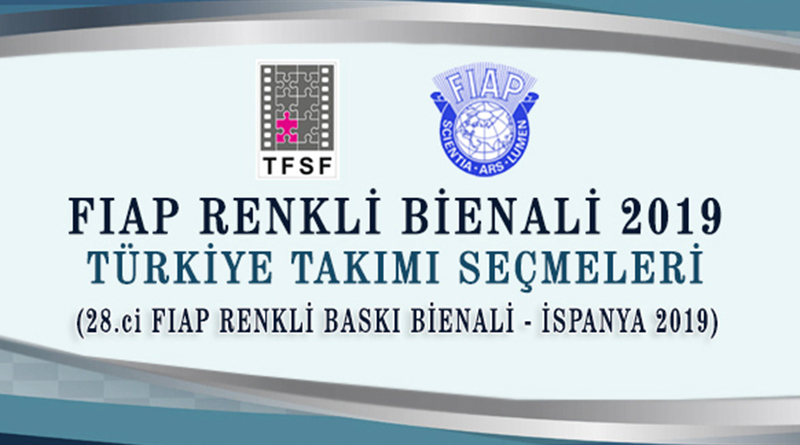 FIAP Renkli Bienali 2019 Türkiye Takımı Seçmeleri 1 FIAP Renkli Bienali 2019 Türkiye Takımı Seçmeleri 1