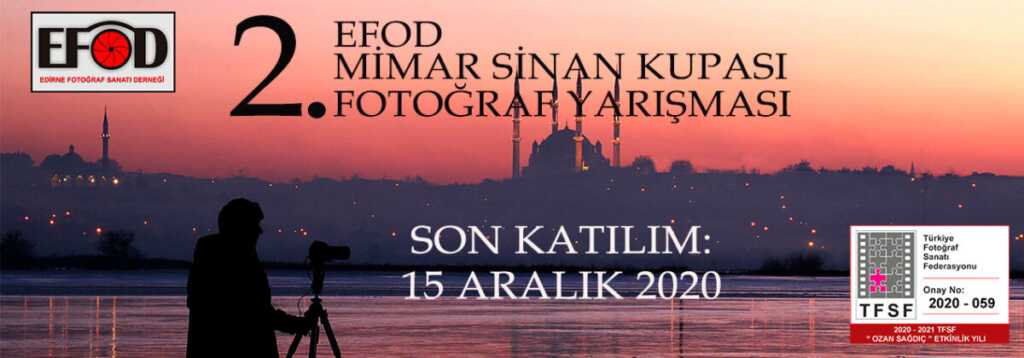 2. EFOD Mimar Sinan Kupası Fotoğraf Yarışması 2 2. EFOD Mimar Sinan Kupası Fotoğraf Yarışması